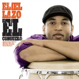 Eliel Lazo / El conguero - 2010 (Stunt Records)