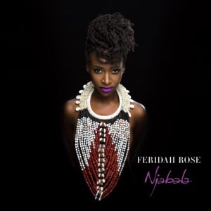 Feridah Rose / Njabala 2017 (Gatewaymusic)